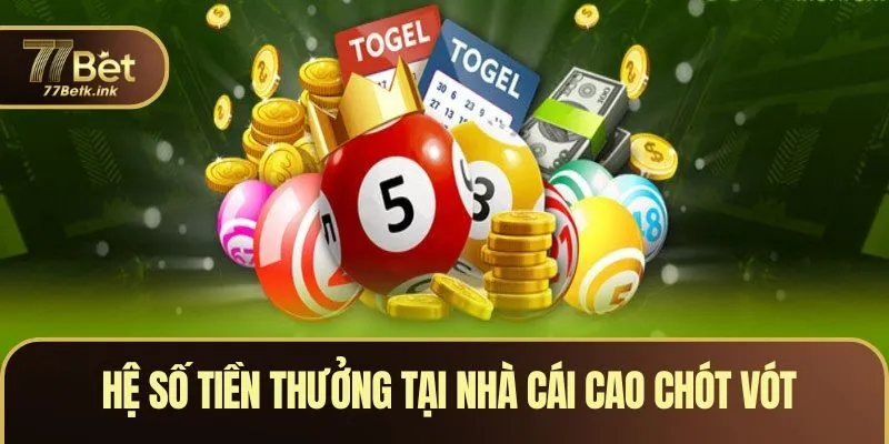 Hệ số tiền thưởng tại nhà cái cao chót vót